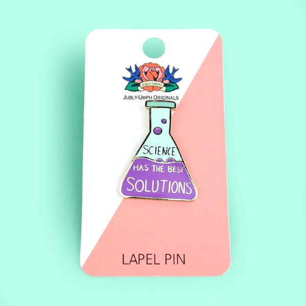 Science Has The Best Solutions Lapel Pin | Jubly-Umph