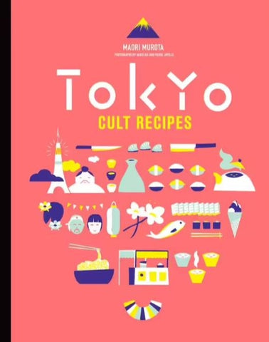 Tokyo Cult Recipes (mini) By Maori Murota | Hardie Grant