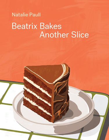 Beatrix Bakes: Another Slice By Natalie Paull | Hardie Grant