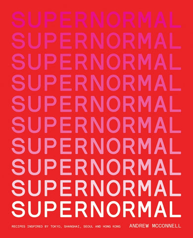 Supernormal By Andrew McConnell | Hardie Grant