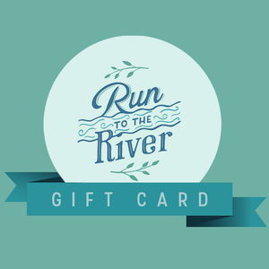 Run to the River | Gift Card