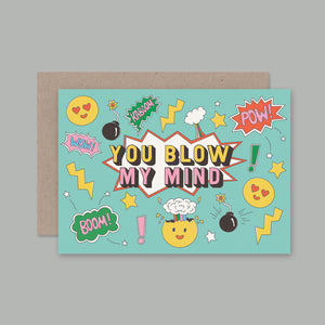YOU BLOW MY MIND Card | AHD Paper Co.