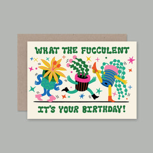 WHAT THE FUCCULENT BIRTHDAY | AHD Paper Co.