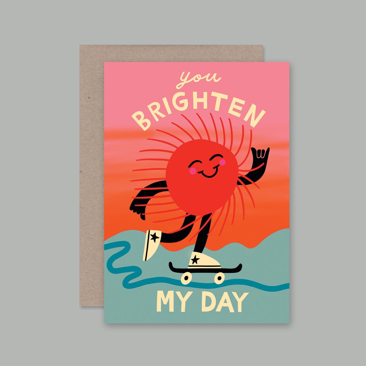 YOU BRIGHTEN UP MY DAY | AHD Paper Co.