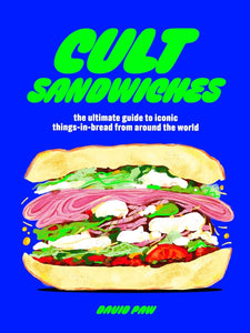 Cult Sandwiches By David Paw | Hardie Grant