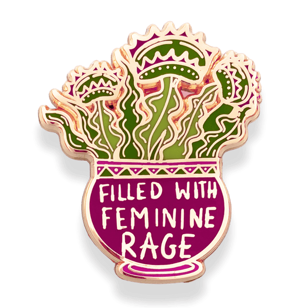 Filled With Feminine Rage Lapel Pin | Jubly-Umph