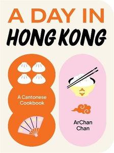 A Day in Hong Kong By ArChan Chan | Hardie Grant