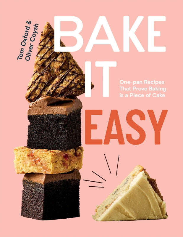 Bake It Easy By Tom Oxford | Hardie Grant