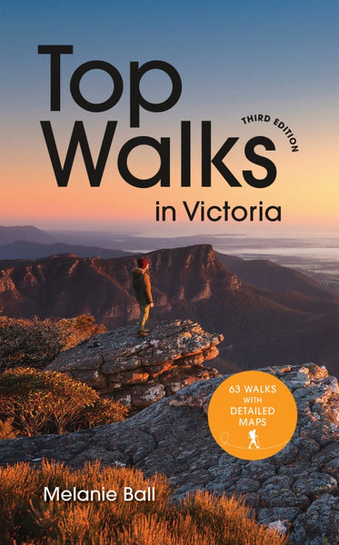 Top Walks in Victoria 3rd edition By Melanie Ball | Hardie Grant