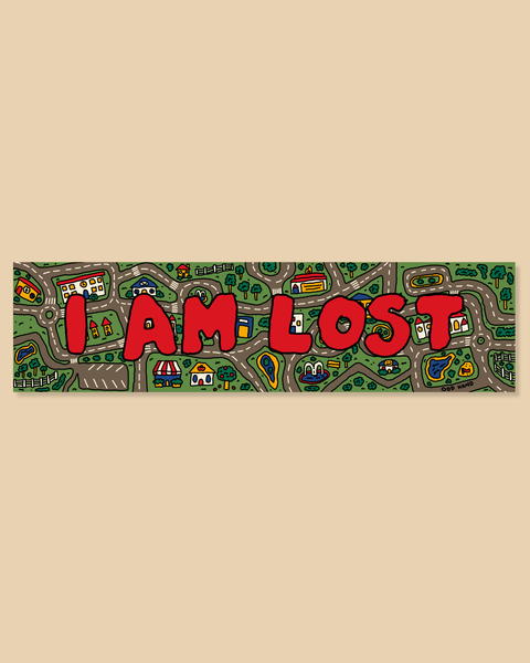 I Am Lost Bumper Sticker | Odd Hand Co