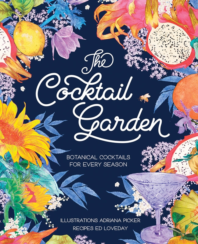 The Cocktail Garden By Adriana Picker | Hardie Grant