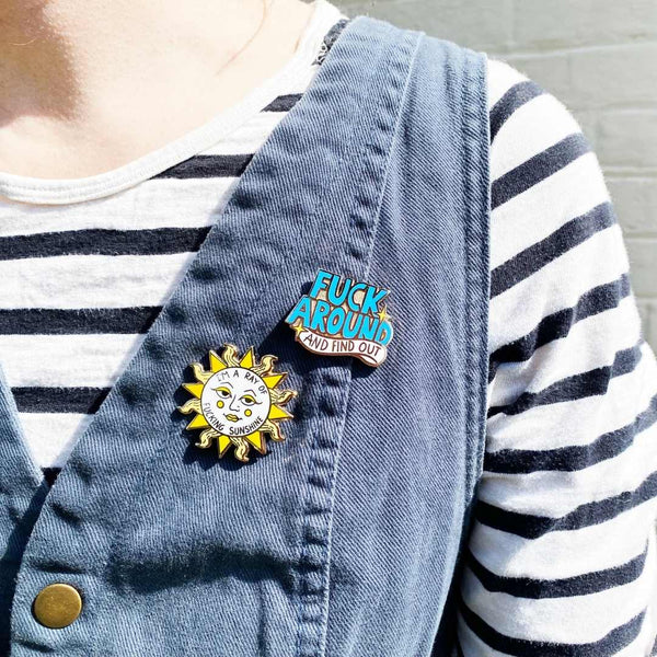 Fuck Around And Find Out Lapel Pin | Jubly-Umph