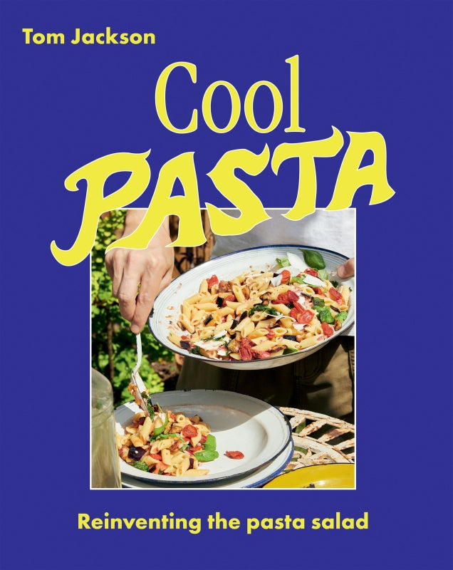 Cool Pasta By Tom Jackson| Hardie Grant