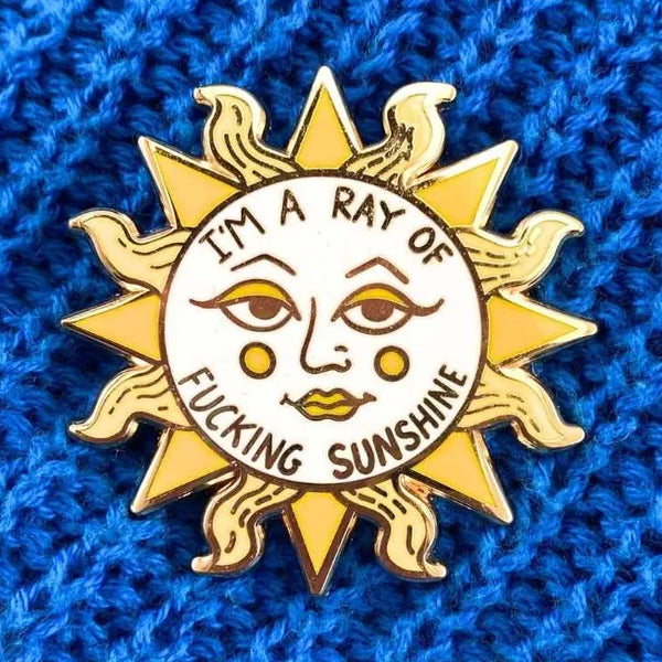 I'm a Ray of Fucking Sunshine Lapel Pin | Jubly-Umph