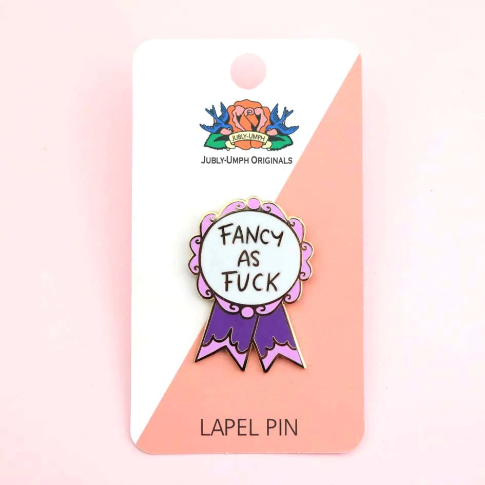 Fancy As Fuck Lapel Pin | Jubly-Umph