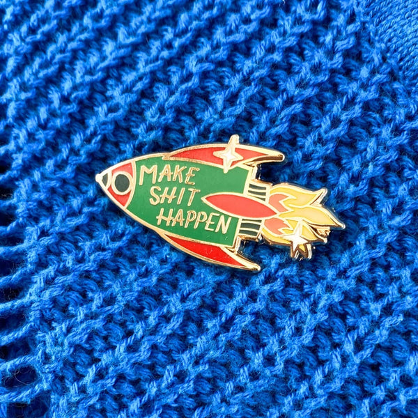 Make Shit Happen Lapel Pin | Jubly-Umph