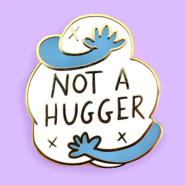 Not a Hugger Lapel Pin | Jubly-Umph