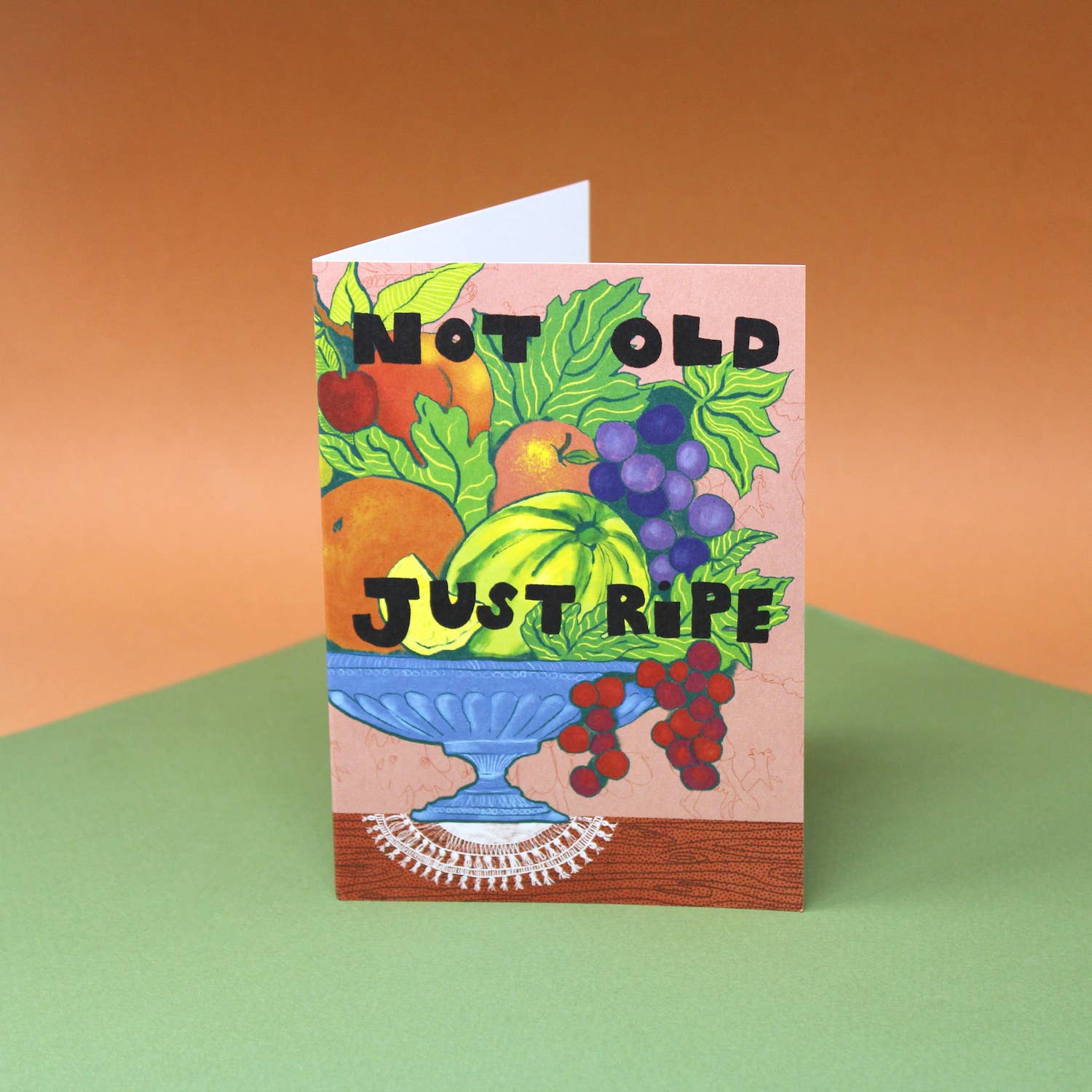 Not Old Just Ripe A6 Greetings Card | Ark Colour Design