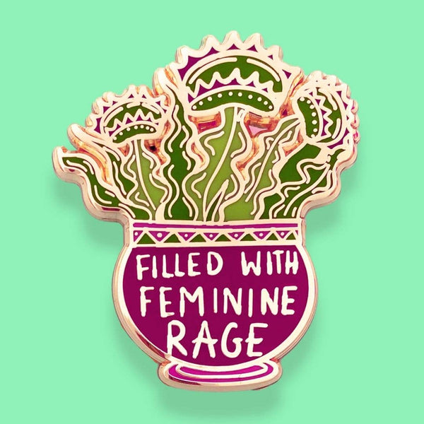 Filled With Feminine Rage Lapel Pin | Jubly-Umph