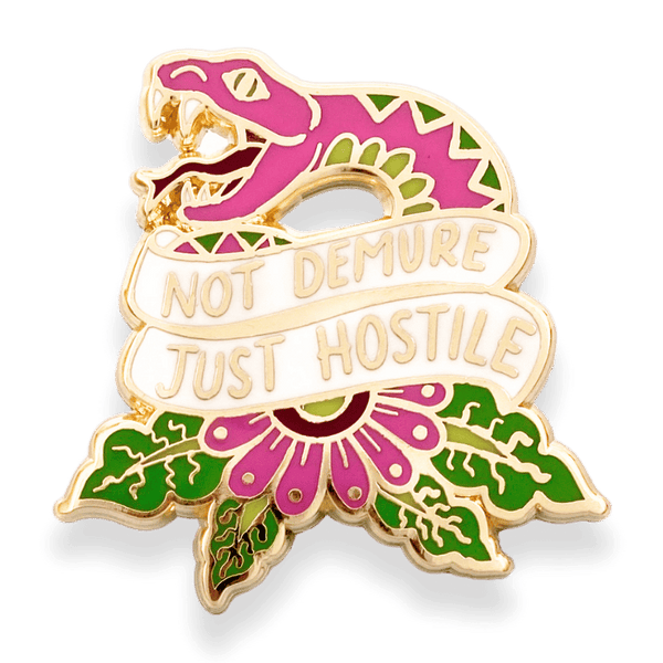 Not Demure Just Hostile Lapel Pin | Jubly-Umph