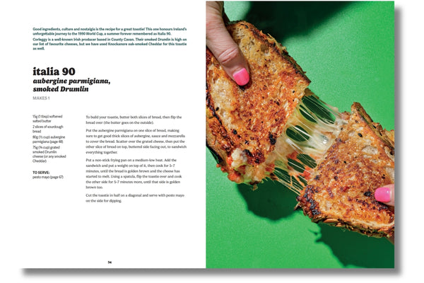 Toasties The Alchemy of Cheese, Bread, Butter and Heat By Ann Ní Chíobháin | Hardie Grant