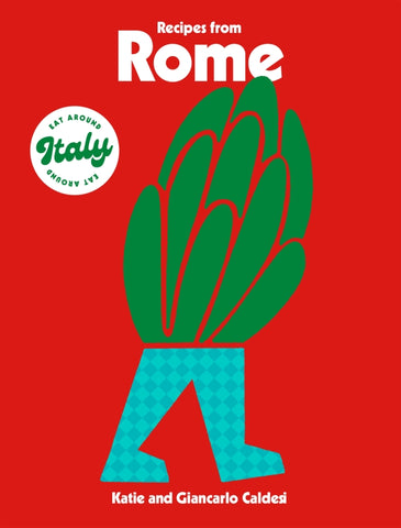 Recipes from Rome By Katie Caldesi | Hardie Grant