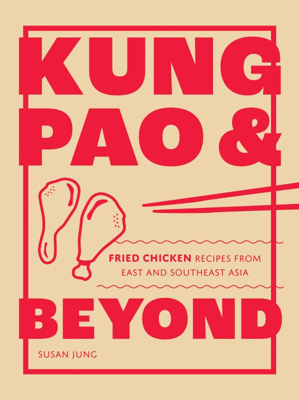 Kung Pao and Beyond By Susan Jung | Hardie Grant