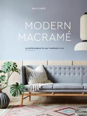 Modern Macrame | Emily Katz | Hardie Grant
