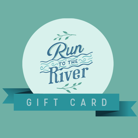 Run to the River | Gift Card