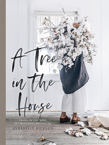 A Tree in the House | Annabelle Hickson | Hardie Grant