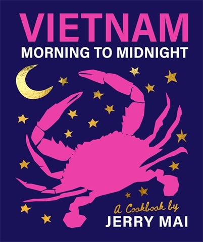 Vietnam: From Morning to Midnight By Jerry Mai | Hardie Grant