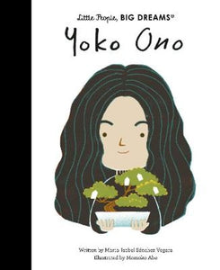 Yoko Ono: Little People, Big Dreams | Maria Isabel Sanchez Vegara | Hardie Grant