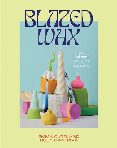 Blazed Wax By Ruby Kannava | Hardie Grant