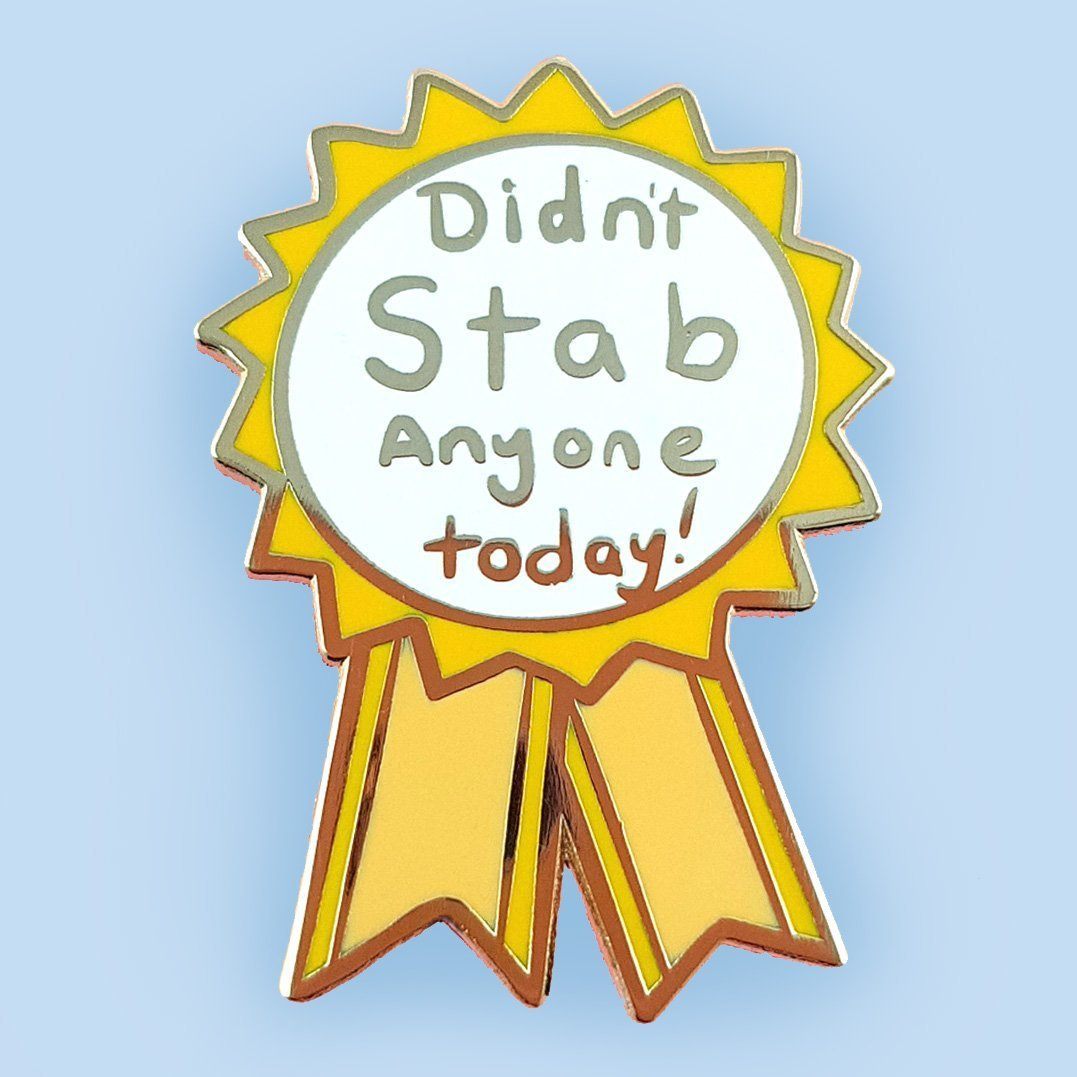 Didn't Stab Anyone Today Lapel Pin | Jubly-Umph